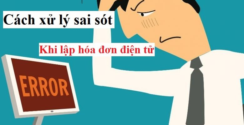 Xử lý hóa đơn điện tử lập sai ngày tháng tại Bình Phước