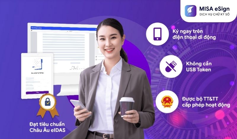 Chữ ký số từ xa MISA ESIGN – Giải pháp ký số điện tử không cần USB TOKEN