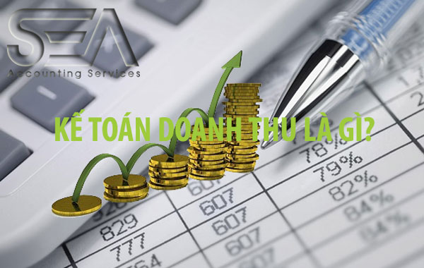 Công việc kế toán doanh thu và những điểm cần lưu ý