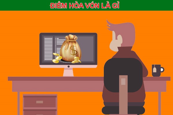 Điểm hòa vốn là gì? Cách tính điểm hòa vốn