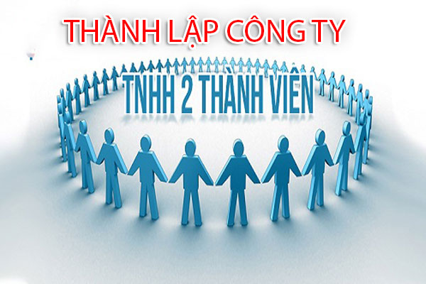 Thành lập công ty TNHH 2 thành viên trở lên năm 2022