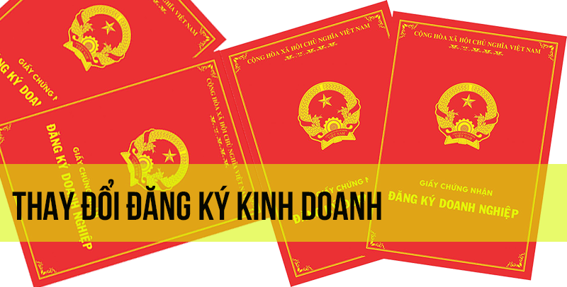 Khi nào phải thực hiện thủ tục thay đổi giấy phép đăng ký kinh doanh?