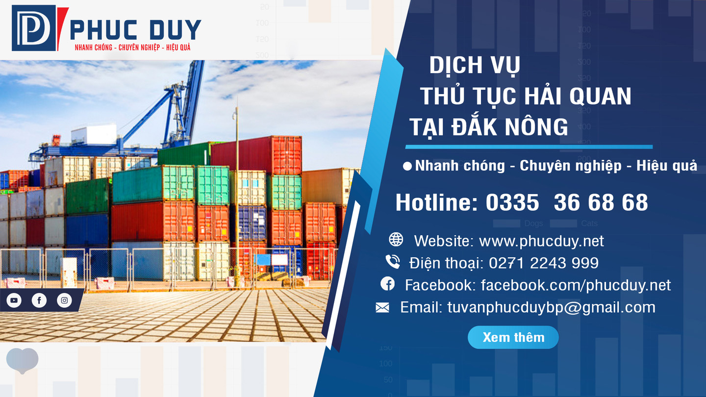 Dịch vụ khai báo hải quan trọn gói tại Đắk Nông của PHÚC DUY