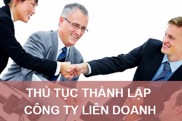 Thủ tục thành lập công ty liên doanh mới nhất 2022