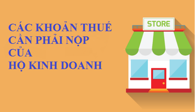 Các loại thuế hộ kinh doanh phải nộp trong năm