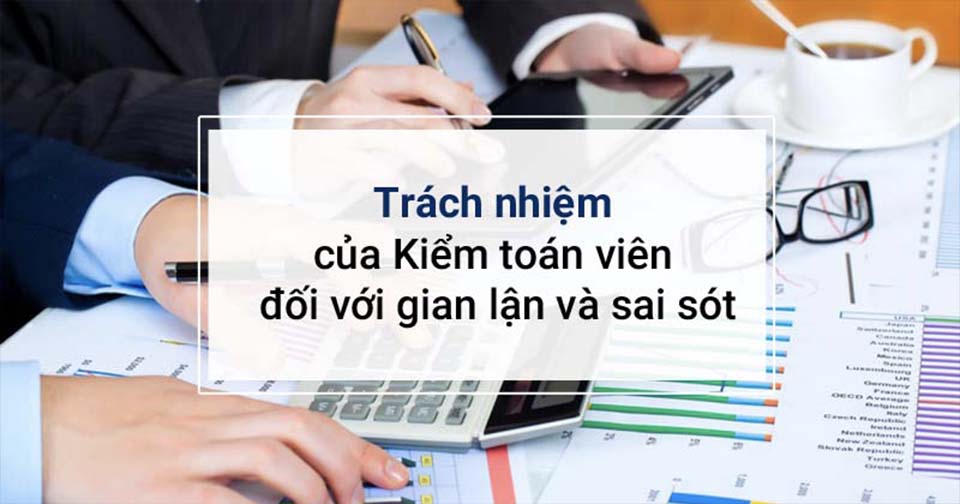 Trách nhiệm của kiểm toán viên trong gian lận báo cáo tài chính